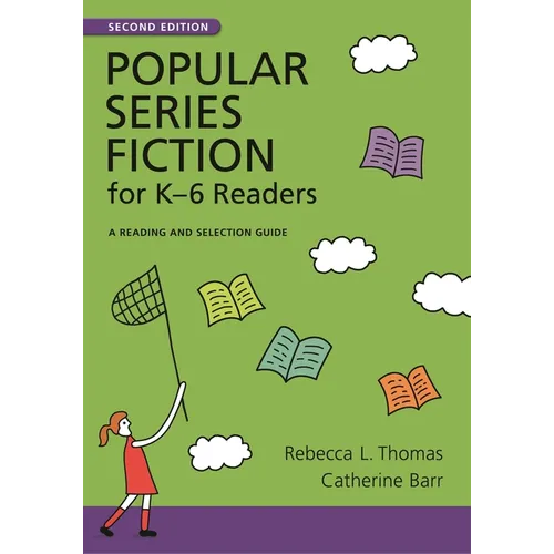Popular Series Fiction for Kâ "6 Readers: A Reading and Selection Guide