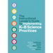 The Instructional Leader's Guide to Implementing K-8 Science Practices