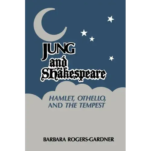 Jung and Shakespeare - Hamlet, Othello and the Tempest