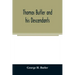 Thomas Butler and his descendants. A genealogy of the descendants of Thomas and Elizabeth Butler of Butler's Hill, South Berwick, Me., 1674-1886