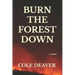 Burn the Forest Down