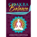 Chakra Balance: A complete guide to clearing your chakras, awakening your Third Eye & ultimate healing