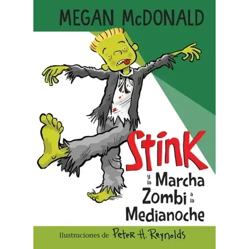 Stink Y La Marcha Zombi a la Medianoche / Stink and the Midnight Zombie Walk