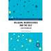 Religion, Neuroscience and the Self: A New Personalism