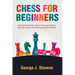 Chess for Beginners: Understand the Rules, Board, Pieces and Effective Openings: Choose Your Strategy and Start Winning