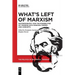 What's Left of Marxism: Historiography and the Possibilities of Thinking with Marxian Themes and Concepts