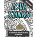 Love Stinks: Funny Anti Valentines Day Quote Coloring Book For Adults