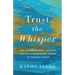 Trust the Whisper