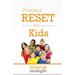 Pressing Reset for Kids