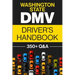 Washington State DMV Driver's Handbook: Practice for the Washington State Permit Test with 350+ Driving Questions and Answers
