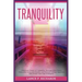 Tranquility: Unlock the Power of Tranquility: Discover Inner Peace, Overcome Stress and Anxiety, and Achieve Lasting Happiness with