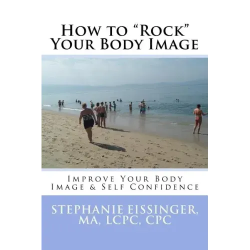 How to Rock Your Body Image: Improve Your Body Image & Self Confidence