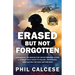 Erased But Not Forgotten: Conquering The Mission They Never Prepared Us For: A Veteran Dad's Guide to Healing, Fatherhood, and Fighting for What Matte