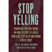 Stop Yelling: Parenting Tips and Tricks on How to Stop Yelling at Your Kids, Stay Calm and Reduce Stress Today