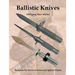 Ballistic Knives: Weapons for Secret Services and Special Forces