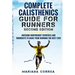 COMPLETE CALISTHENICS GUIDE For RUNNERS SECOND EDITION: AWESOME BODYWEIGHT EXERCISES AND WORKOUTS To MAKE YOUR RUNNING THE BEST EVER