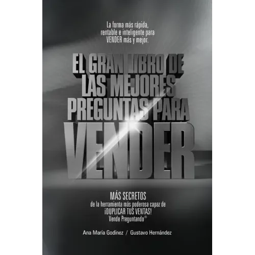 Ventas: Las Mejores PREGUNTAS para VENDER -Coleccion PLATINO-: MAS DE Como Aumentar las VENTAS de forma DIFERENTE. La Formula