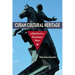 Cuban Cultural Heritage: A Rebel Past for a Revolutionary Nation