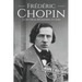Frédéric Chopin: A Life from Beginning to End