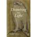 Disturbing the Light