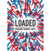 Loaded: A Disarming History of the Second Amendment