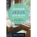 Joining Jesus-Show Me How: How to Disciple Everyday Missionaries