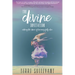 The Divine Invitation: Entering the Dance of Becoming Fully Alive