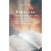 Biblical Christianity 101: Basics of The Faith for a New Generation