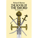 The Book of the Sword: With 293 Illustrations