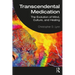 Transcendental Medication: The Evolution of Mind, Culture, and Healing