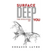 Surface Deep: The Evolution of YOU