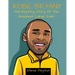 Kobe Bryant: The Inspiring Story Of The Greatest Laker Ever