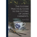 The Cutters' Practical Guide to the Cutting of Ladies' Garments..