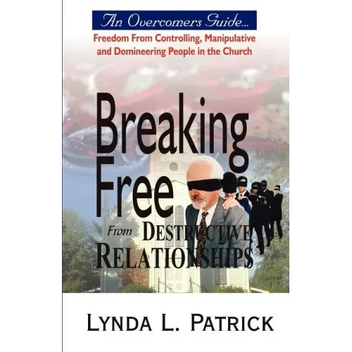 Breaking Free from Destructive Relationships