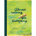 Almost Nothing, Yet Everything: A Book about Water
