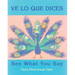 Ve Lo Que Dices / See What You Say (Spanish Bilingual Edition)