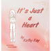 It's Just a Heart