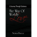A Journey Through Existence: The Way of Wordly Love