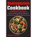Gastroparesis Cookbook: Anti-Inflammatory Meal Recipes to Prevent and Manage Partial Paralysis of the Stomach and Heal the Digestive System