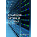 Relational Database Systems - Why and How