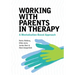 Working with Parents in Therapy: A Mentalization-Based Approach
