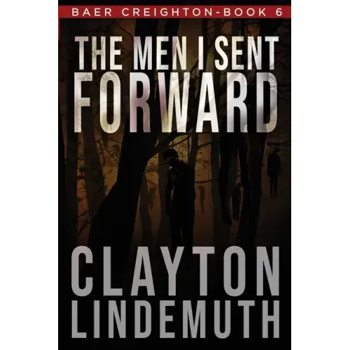 The Men I Sent Forward