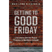 Getting to Good Friday: Literature and the Peace Process in Northern Ireland