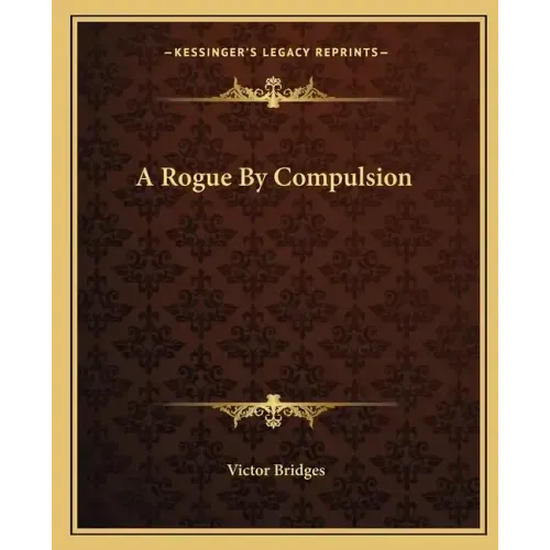 A Rogue by Compulsion