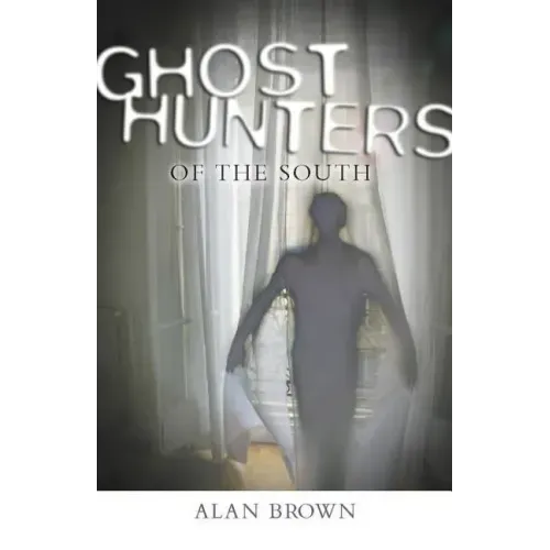 Ghost Hunters of the South