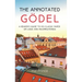 The Annotated Gödel: A Reader's Guide to his Classic Paper on Logic and Incompleteness