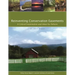 Reinventing Conservation Easements: A Critical Examination and Ideas for Reform