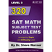 320 SAT Math Subject Test Problems arranged by Topic and Difficulty Level - Level 2: 160 Questions with Solutions, 160 Additional Questions with Answe