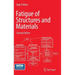 Fatigue of Structures and Materials