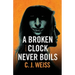 A Broken Clock Never Boils